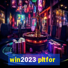 win2023 pltfor